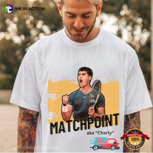 Professional Tennis Player alcaraz carlos Matchpoint Aka Charly T Shirt
