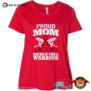 Proud Mom Of A Sickle Cell Warrior T Shirt, sickle cell awareness day 2
