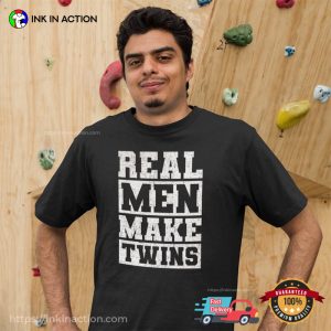Real Men Make Twins Funny twins dad Tee 1