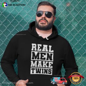 Real Men Make Twins Funny twins dad Tee 3