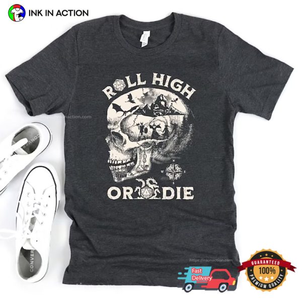 Roll High Or Die Fantasy D&D Board Game T-Shirt