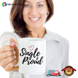 Single & Proud Coffee Cup, Happy Singles Day