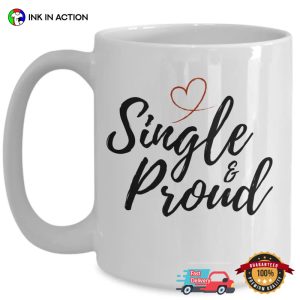 Single & Proud Coffee Cup, happy singles day 3