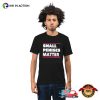Small Penises Matter Funny Adult T-Shirt