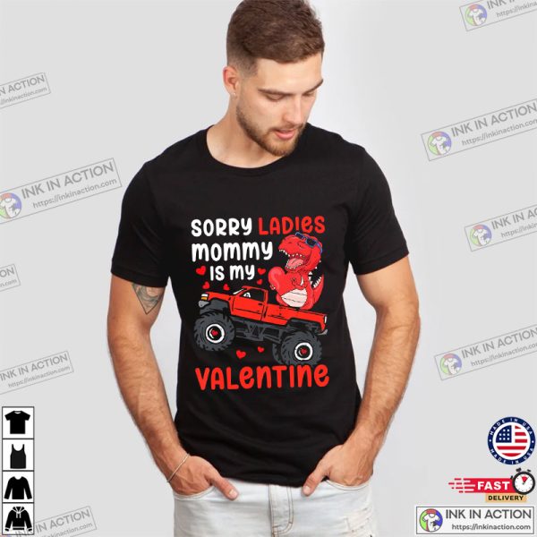 Sorry Ladies Mommy Is My Valentine Funny Husband And Wife T-Shirt