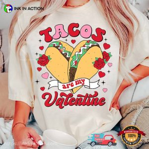 Tacos Are My Valentine Calories T-Shirt, Happy Valentine’s Day 2024 Merch
