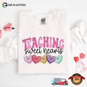 Teaching Sweet Hearts Adorable T-Shirt, Valentine Gift Ideas For Teacher