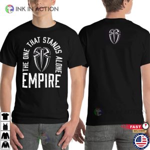 The One That Stands Alone Roman Reigns WWE Empire 2-Sided T-Shirt