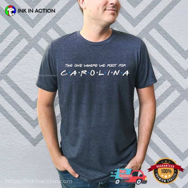The One Where We Root For Carolina T-Shirt, Carolina Panthers Apparel