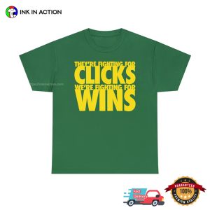 They're Fighting For Clicks We're Fighting For Wins nfl oregon ducks Tee 1