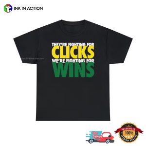They're Fighting For Clicks We're Fighting For Wins nfl oregon ducks Tee 2
