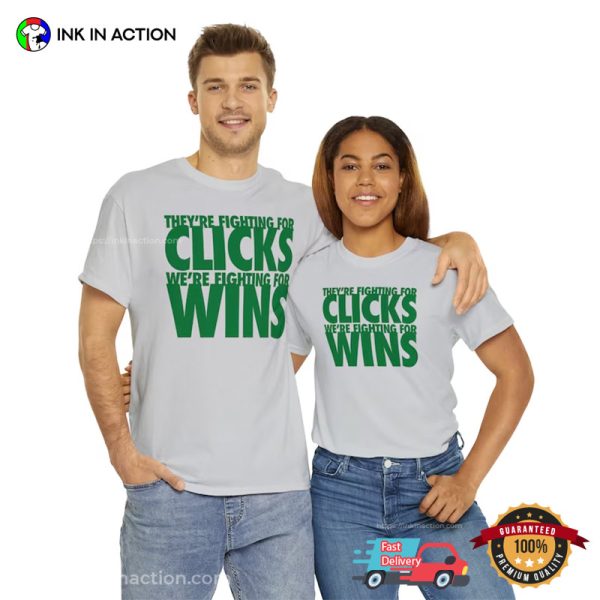 They’re Fighting For Clicks We’re Fighting For Wins NFL Oregon Ducks Tee