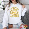 Time And Space Leap Year, Happy Birthday Leap Year Shirt
