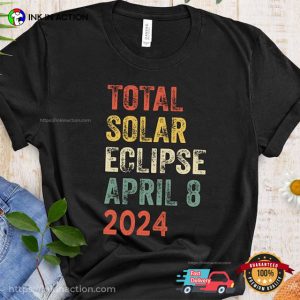 Total Solar Eclipse April 8 2024 Vintage Tee, Full Eclipse 2024 Merch