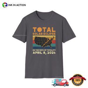 Total Solar Eclipse On The Path Of Totality April 8 2024 T Shirt, full eclipse 2024 Merch 2