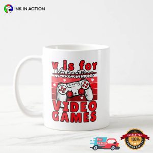 V Is For Video Games Not Valentine Funny Coffee Mug 3