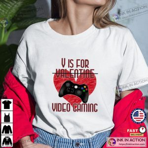 V Is For Video Gaming Anti Valentines Day Shirts