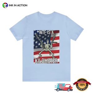 WTF Is A Kilometer America Rambo Skeleton funny meme shirts 2