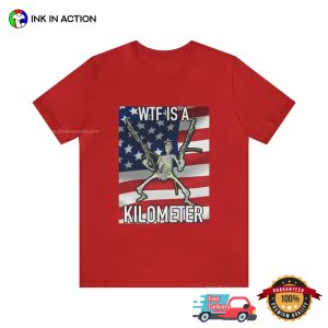 WTF Is A Kilometer America Rambo Skeleton funny meme shirts 3