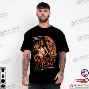 Wrong Turn It’s The Last One You’ll Ever Take Vintage Horror Movie T-Shirts