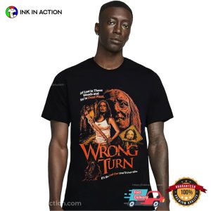 Wrong Turn It’s The Last One You’ll Ever Take Vintage Horror Movie T-Shirts