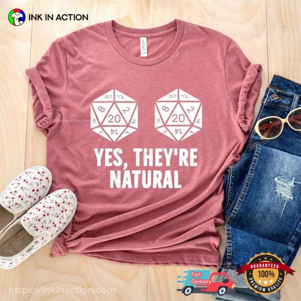 Yes They’re Natural D20 Dungeons And Dragons T-Shirt