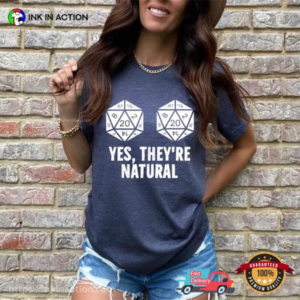 Yes They’re Natural D20 Dungeons And Dragons T-Shirt