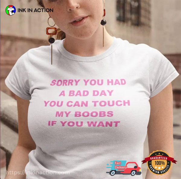 You Can Touch My Boobs If You Want Boobs Shirt