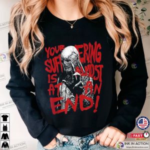 Your Suffering Is Almost At An End Stranger Things T-shirt