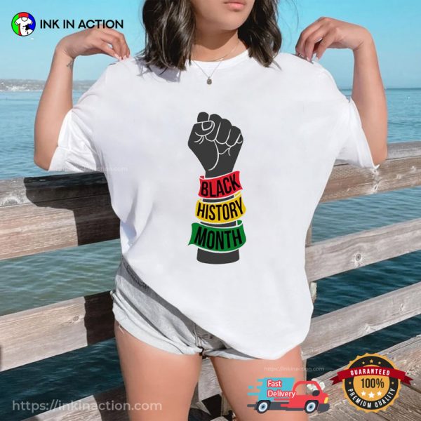 Black History Month Pride Fist T-Shirt