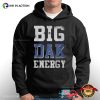 Jeffrey Dean Morgan Big Dak Energy Shirt