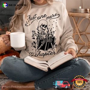 Just One More Chapter Skeleton Book Lover T-shirt