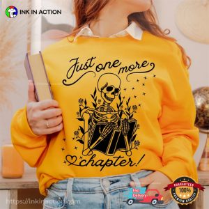 just one more chapter Skeleton book lover t shirt 3