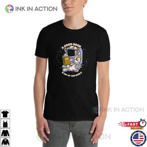 A Good Book Is Outs Of This World Comfort Astronaut Shirt
