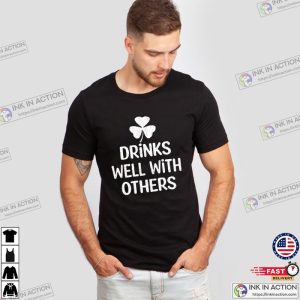 Drinks Well With Others Lucky Clover T-shirt, Happy St Patrick’s Day