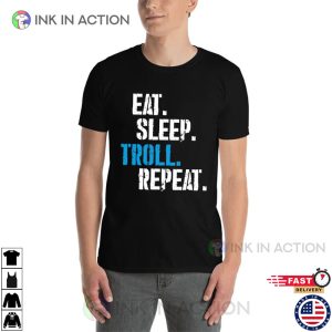 Eat Sleep Troll Repeat Funny april fool's day T Shirt 2