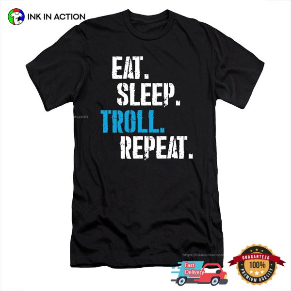 Eat Sleep Troll Repeat Funny April Fool’s Day T-shirt