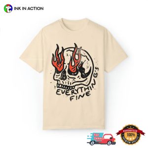 Everything Is Fine Fire Skull Vintage Rock N Roll T Shirt 2