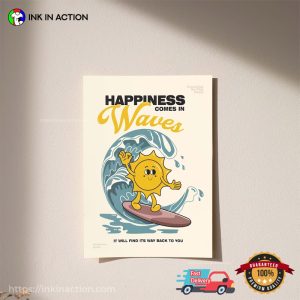 Happiness Comes In Waves Sun Surf Poster