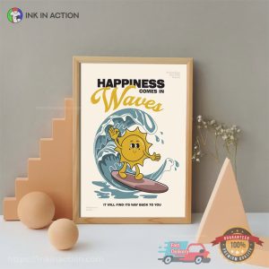 Happiness Comes In Waves Sun Surf Poster