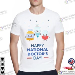 Happy National Doctor’s Day T-shirt