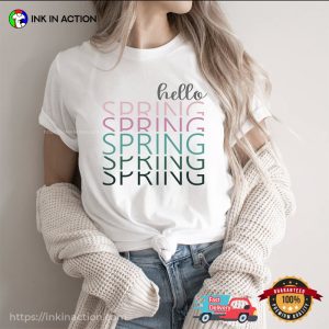 Hello Spring, The 1st Day Of Spring Tee