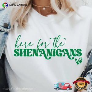 Here For Shenanigans Lucky Patricks Day T Shirt 3