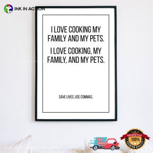 I Love Cooking Family And My Pets English Humour Grammar Wall Art 2