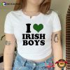 I Love Irish Boys T-shirt