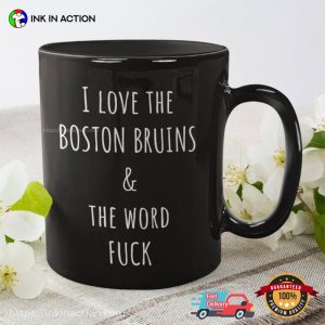 I Love The Boston Bruins & The Word Fuck Coffee Cup 1