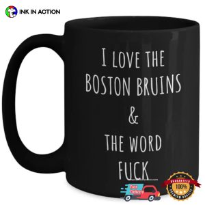 I Love The Boston Bruins & The Word Fuck Coffee Cup 2