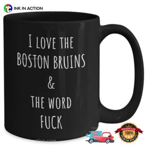 I Love The Boston Bruins & The Word Fuck Coffee Cup 3