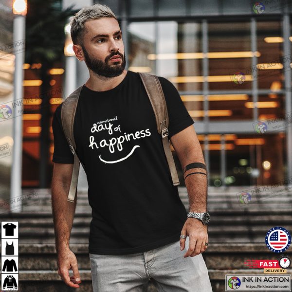 International Day Of Happiness Smile Holiday Tee