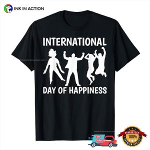International day of happiness Holiday T Shirt 3